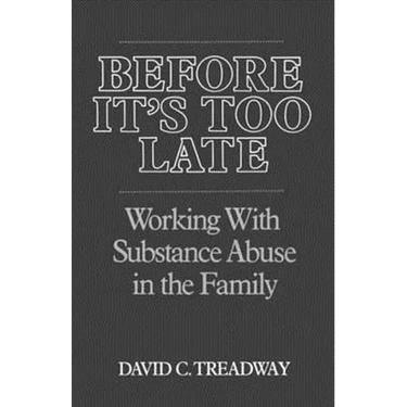 Before It's Too Late: Working with Substance Abuse in the Family