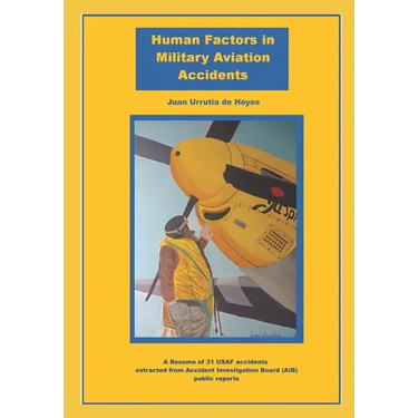 Human Factor in Military Aviation Accidents: A Resume of 31 USAF Accidents Extracted from Accident Investigation Board (Aib) Public Reports