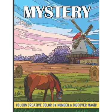 Mystery colors creative color by number & discover magic: An Adult Color by Number Mystery Coloring Book with Fun, Easy, and Relaxing.