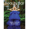 Beauty Bar: Vegan Haircare Recipe Book