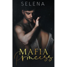 Mafia Princess: An Arranged Marriage Mafia Romance