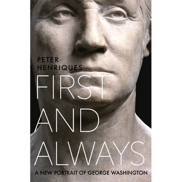 First and Always: A New Portrait of George Washington