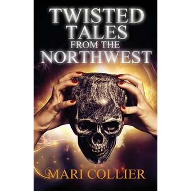 Twisted Tales From The Northwest