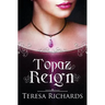 Topaz Reign