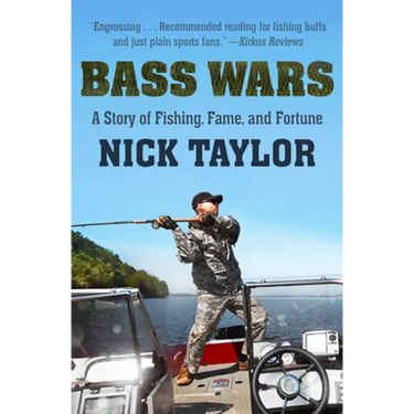 Bass Wars: A Story of Fishing, Fame and Fortune