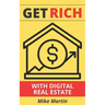 Get Rich With Digital Real Estate: Become a Digital Landlord Today!