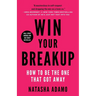 Win Your Breakup: How to Be The One That Got Away