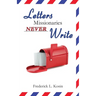 Letters Missionaries Never Write