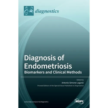 Diagnosis of Endometriosis: Biomarkers and Clinical Methods