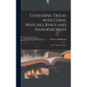 Conjuring Tricks With Coins, Watches, Rings and Handkerchiefs; From "Modern Magic"