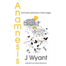 Anamnesis: The Further Adventures of Struth Digger