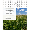 Large Print Iowa Word Searches: 200 Find-a-Word Puzzles about the Hawkeye State