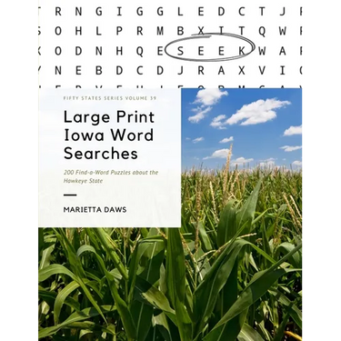 Large Print Iowa Word Searches: 200 Find-a-Word Puzzles about the Hawkeye State