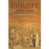 Europe 1715-1919: From Enlightenment to World War