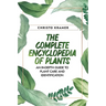 The Complete Encyclopedia of Plants: An In-Depth Guide to Plant Care and Identification