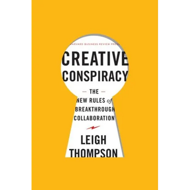 Creative Conspiracy: The New Rules of Breakthrough Collaboration