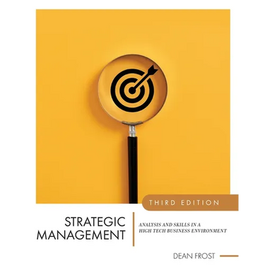 Strategic Management: Analysis and Skills in a High Tech Business Environment