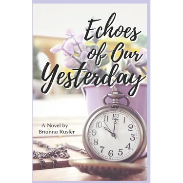 Echoes of Our Yesterday