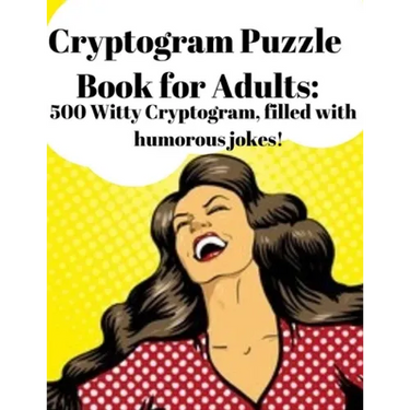 Cryptogram Puzzle Book for Adults: 500 Witty Cryptogram, filled with humorous jokes!