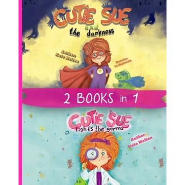2 Books in 1: "Cutie Sue and the Darkness" & "Cutie Sue Fights the Germs" Kids Bedtime Books About Sleep Alone, Health and Personal Hygiene