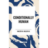 Conditionally Human
