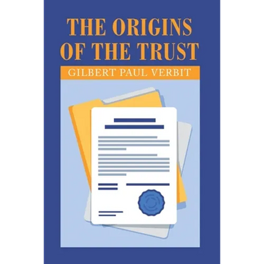 The Origins of the Trust