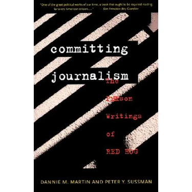 Committing Journalism: The Prison Writings of Red Hog