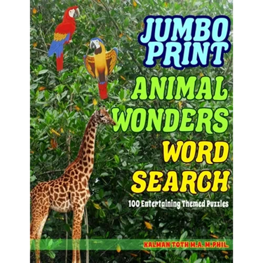 Jumbo Print Animal Wonders Word Search: 100 Entertaining Themed Puzzles