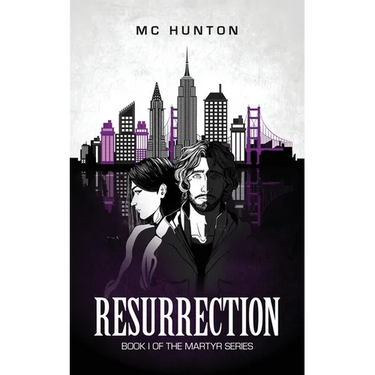 Resurrection: Book I Of The Martyr Series