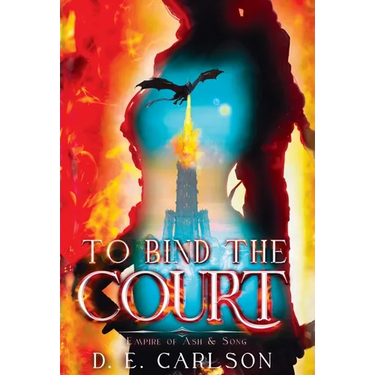 To Bind the Court: Empire of Ash and Song