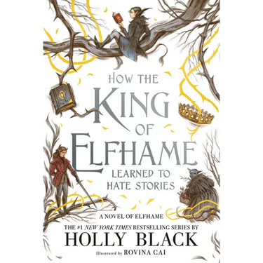 How the King of Elfhame Learned to Hate Stories