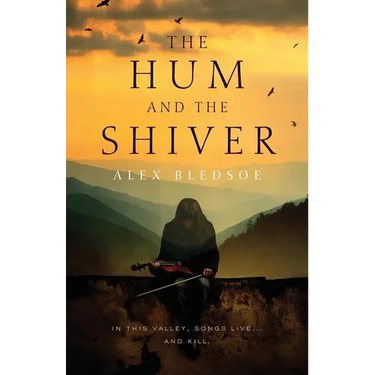 The Hum and the Shiver: A Novel of the Tufa