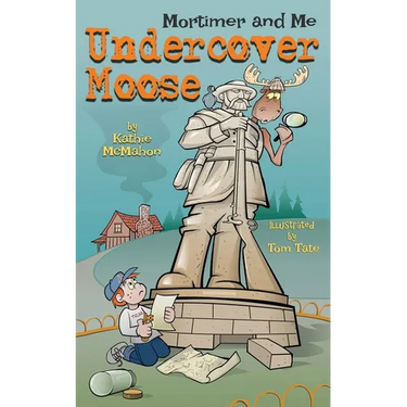 Mortimer and Me: Undercover Moose