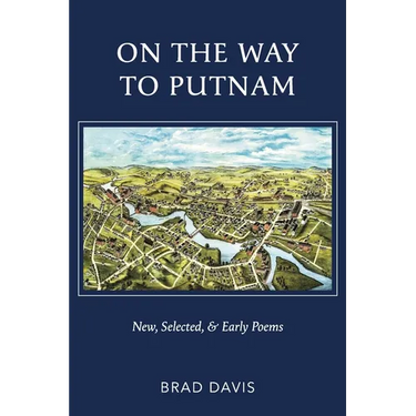 On the Way to Putnam: New, Selected, & Early Poems