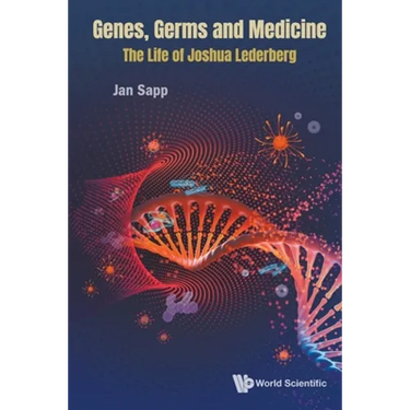 Genes, Germs and Medicine: The Life of Joshua Lederberg