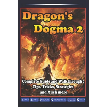 Dragon's Dogma 2 Complete Guide and Walkthrough: Tips, Tricks, Strategies and Much more