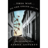 This Way to the Grand As-Is: New and Selected Poems