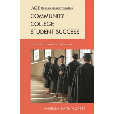 Community College Student Success: From Boardrooms to Classrooms