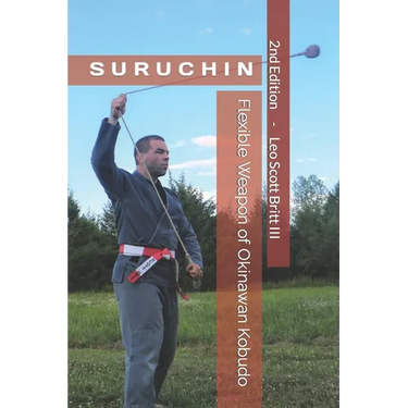Suruchin: Flexible Weapon of Okinawan Kobudo