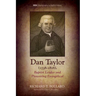 Dan Taylor (1738-1816), Baptist Leader and Pioneering Evangelical