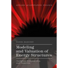 Modeling and Valuation of Energy Structures: Analytics, Econometrics, and Numerics