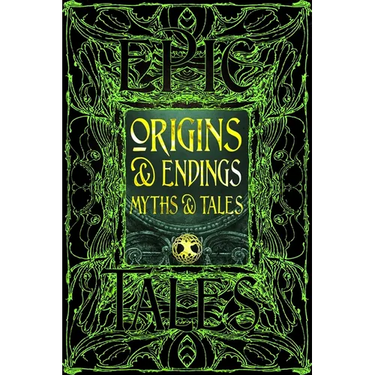 Origins & Endings Myths & Tales: Epic Tales