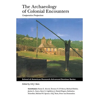 Archaeology of Colonial Encounters: Comparative Perspectives