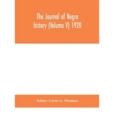 The Journal Of Negro History (Volume V) 1920