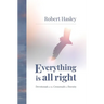 Everything Is All Right: Devotionals at the Crossroads to Eternity