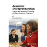 Academic Entrepreneurship: The Art and Science of Creating the Right Academic Programs
