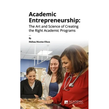 Academic Entrepreneurship: The Art and Science of Creating the Right Academic Programs
