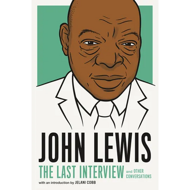 John Lewis: The Last Interview: And Other Conversations