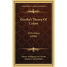 Goethe's Theory Of Colors: With Notes (1840)