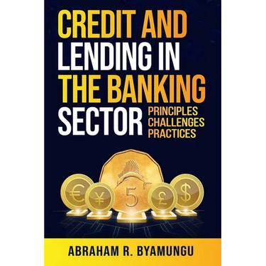 Credit and Lending in the Banking Sector: Principles, Challenges, and Practices
